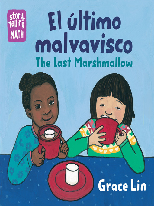 Title details for El último malvavisco / the Last Marshmallow by Grace Lin - Available